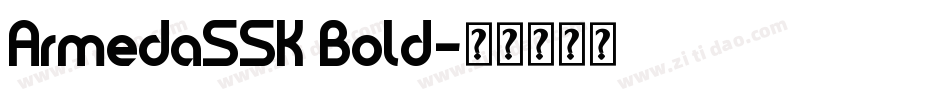 ArmedaSSK Bold字体转换